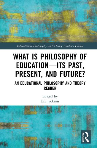 What is Philosophy of Education - Its Past, Present, and Future?