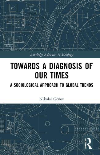 Towards a Diagnosis of Our Times