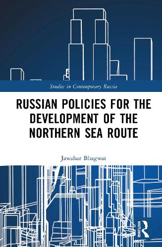 Russian Policies for the Development of the Northern Sea Route.