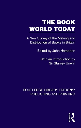 The Book World Today: A New Survey of the Making and Distribution of Books in Britain.