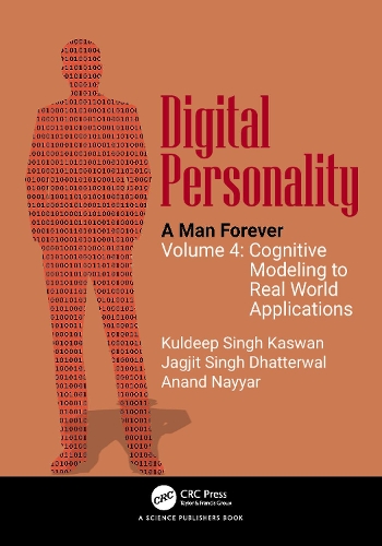 Digital Personality: A Man Forever: Volume 4: Cognitive Modeling to Real World Applications.