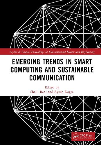 Emerging Trends in Smart Computing and Sustainable Communication.