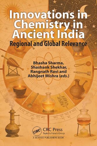 Innovations in Chemistry in Ancient India: Regional and Global Relevance.