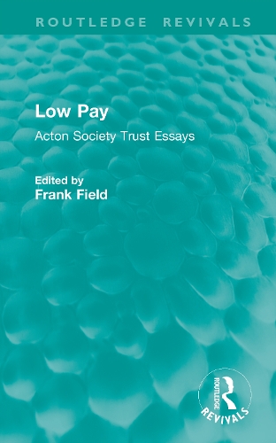Low Pay: Acton Society Trust Essays.