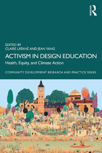 Activism in Design Education: Health, Equity, and Climate Action.