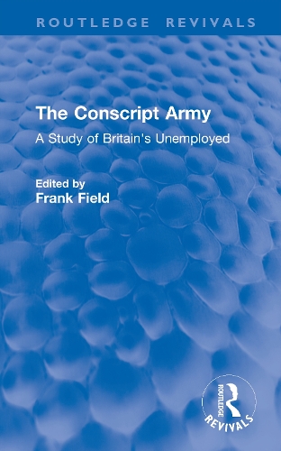 The Conscript Army: A Study of Britain's Unemployed.