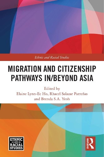 Migration and Citizenship pathways in/beyond Asia.
