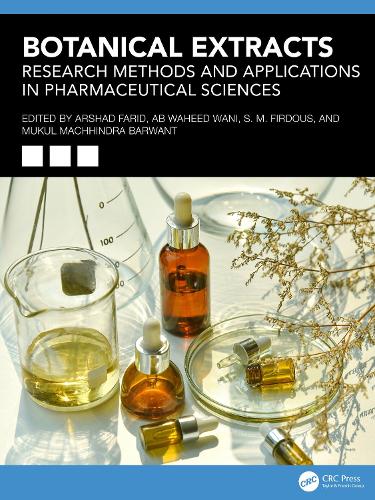 Botanical Extracts: Research Methods and Applications in Pharmaceutical Sciences.