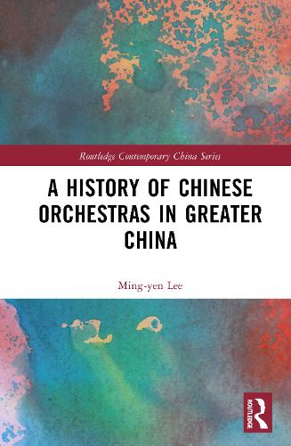 A History of Chinese Orchestras in Greater China.