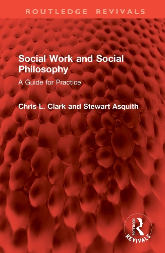 Social Work and Social Philosophy: A Guide for Practice.