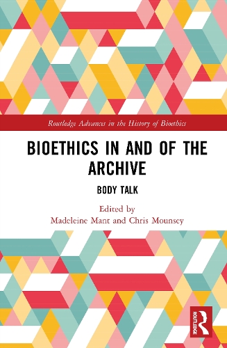 Bioethics in and of the Archive: Body Talk.