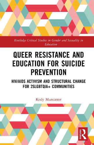 Queer Resistance and Education for Suicide Prevention