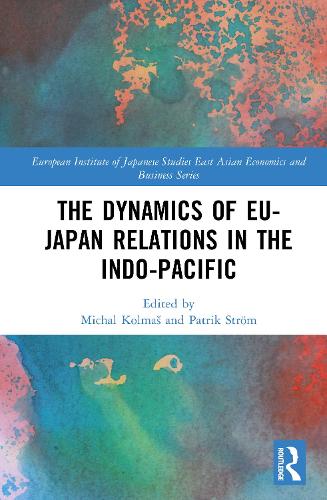 The Dynamics of EU-Japan Relations in the Indo-Pacific.
