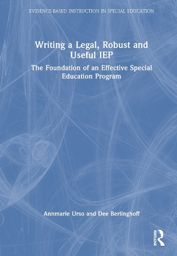Writing a Legal, Robust and Useful IEP