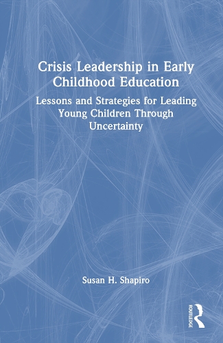Crisis Leadership in Early Childhood Education