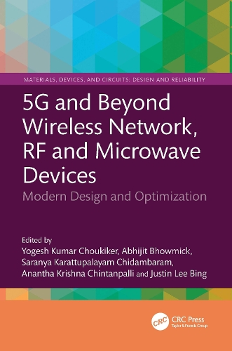 5G and Beyond Wireless Network, RF and Microwave Devices: Modern Design and Optimization.