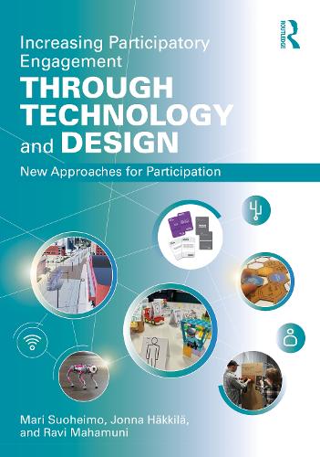Increasing Participatory Engagement through Technology and Design: New Approaches for Participation.