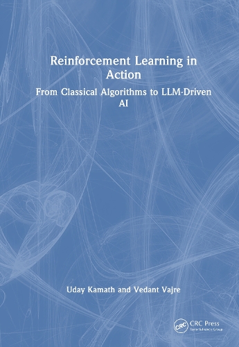 Reinforcement Learning in Action: From Foundations to Frontier AI.