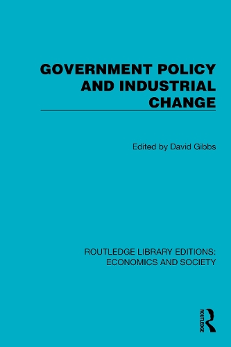 Government Policy and Industrial Change.