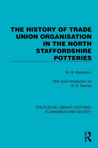 The History of Trade Union Organisation in the North Staffordshire Potteries.