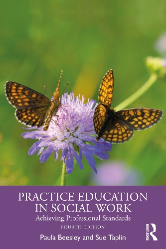 Practice Education in Social Work: Achieving Professional Standards. 4th edition