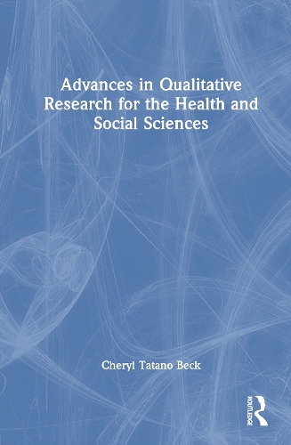 Advances in Qualitative Research for the Health and Social Sciences.