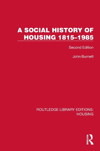 A Social History of Housing 1815-1985: Second Edition.
