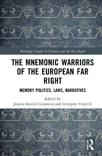 The Mnemonic Warriors of the European Far Right