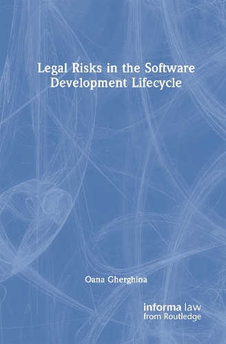 Legal Risks in the Software Development Lifecycle.