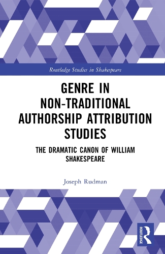 Genre in Non-Traditional Authorship Attribution Studies: The Dramatic Canon of William Shakespeare.