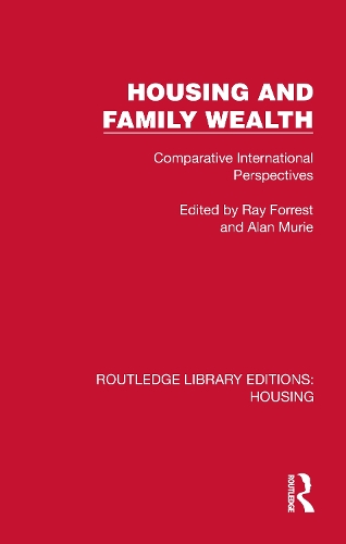 Housing and Family Wealth: Comparative International Perspectives.