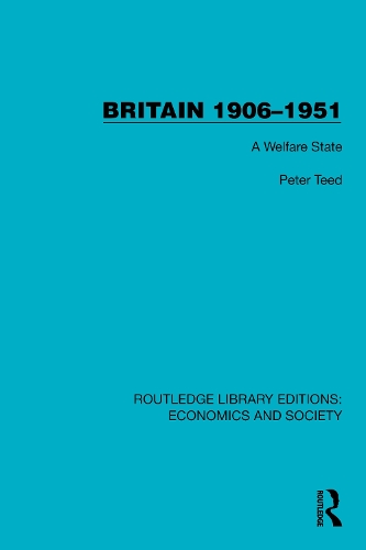 Britain 1906-1951: A Welfare State.