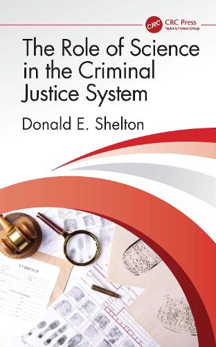 The Role of Science in the Criminal Justice System.