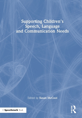 Supporting Children's Speech, Language and Communication Needs.