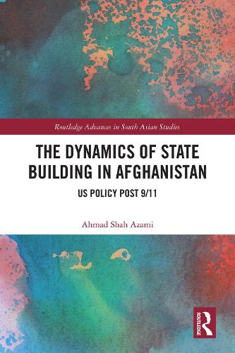 The Dynamics of State Building in Afghanistan