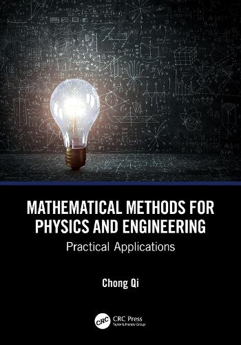 Mathematical Methods for Physics and Engineering: Practical Applications.