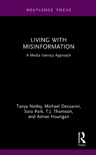 Living with Misinformation: A Media Literacy Approach.