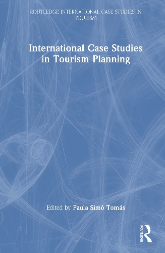 International Case Studies in Tourism Planning.