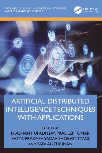 Artificial Distributed Intelligence Techniques with Applications.