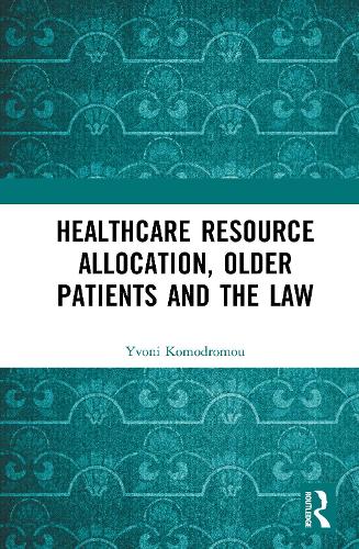 Healthcare Resource Allocation, Older Patients and the Law.