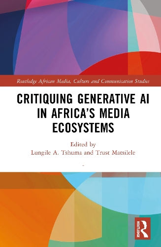 Critiquing Generative AI in Africa's Media Ecosystems.