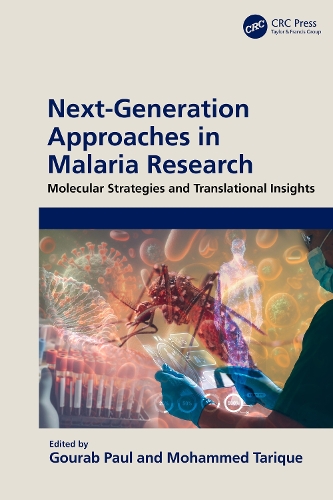 Next-Generation Approaches in Malaria Research: Molecular Strategies and Translational Insights.