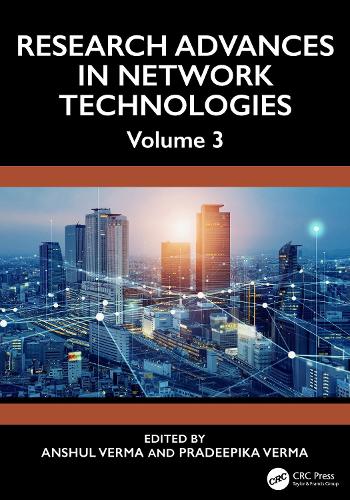 Research Advances in Network Technologies: Volume 3.