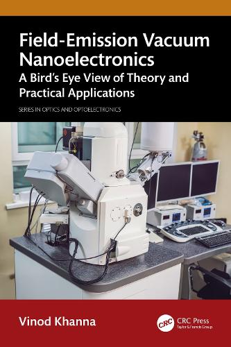 Field-Emission Vacuum Nanoelectronics: A Bird's Eye View of Theory and Practical Applications.