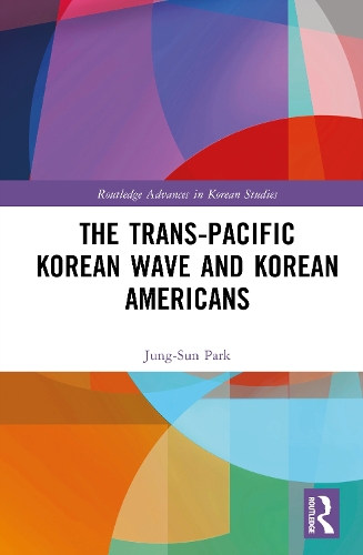 The Trans-Pacific Korean Wave and Korean Americans.