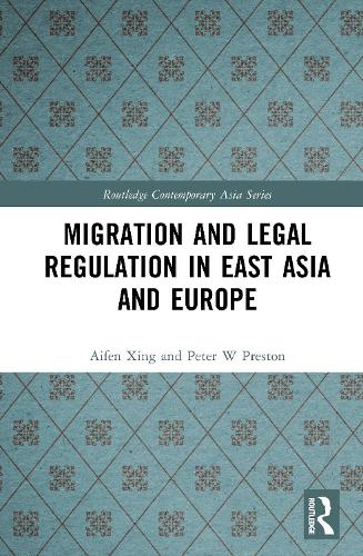 Migration and Legal Regulation in East Asia and Europe.