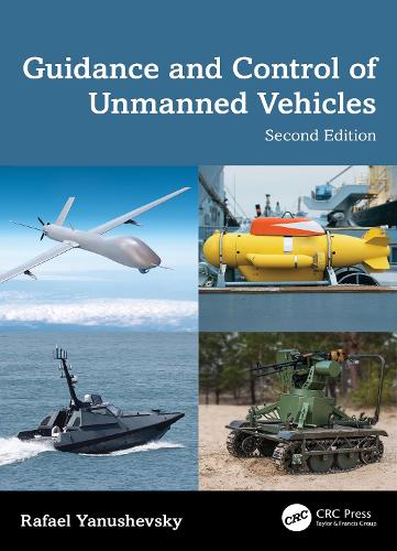 Guidance and Control of Unmanned Vehicles. 2nd edition