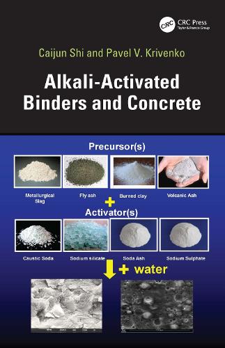 Alkali-Activated Binders and Concrete.