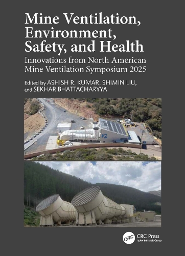 Mine Ventilation, Environment, Safety, and Health: Innovations from North American Mine Ventilation Symposium 2025.