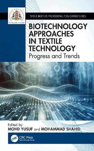 Biotechnology Approaches in Textile Technology: Progress and Trends.